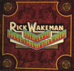Rick Wakeman : Journey to the Centre of the Earth 2012